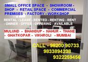 98200 90733 Small Office Factory Workshop Retail Shop Premises Mulund
