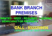 Bank Branch Premises Wanted Space Need Banking Rental Lease Looking 