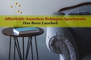 Affordable Anandam Rohinjan Apartments Has Been Lanched
