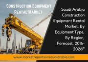 Saudi Arabia Construction Equipment Rental Market Research Report 2026
