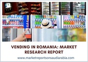 Romania Vending Market Trends,  Growth and Forecast to 2026