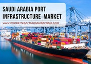 Saudi Arabia Port Infrastructure Market Research Report 2027