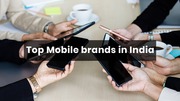 Top Mobile Brands in India: Leading Smartphone Companies to Explore