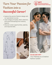 Kickstart Your Career in Fashion Design with IIIFT – Enroll Now!