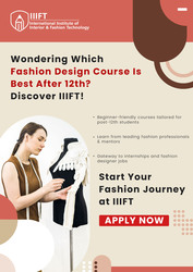 Explore the Best Fashion Design Courses After 12th at IIIFT