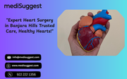 Heart Surgery in Banjara Hills – By MediSuggest 