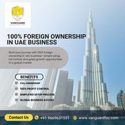 100% Foreign Ownership in UAE Business | Easy Setup 